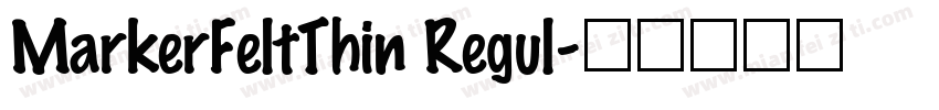 MarkerFeltThin Regul字体转换